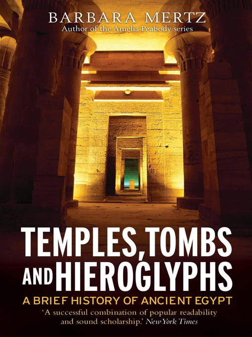 Title details for Temples, Tombs and Hieroglyphs, a Brief History of Ancient Egypt by Barbara Mertz - Wait list